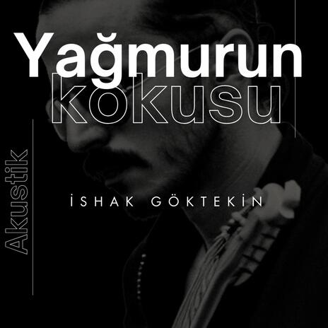 Yağmurun Kokusu (Akustik) | Boomplay Music