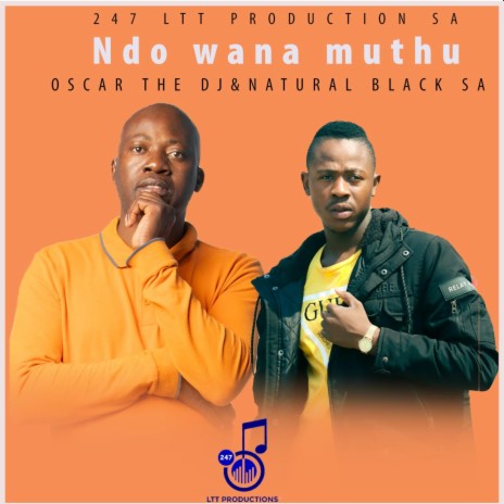 Ndo Wana Muthu ft. Natural Black SA | Boomplay Music