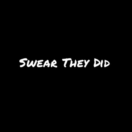 Swear They Did (STD) | Boomplay Music