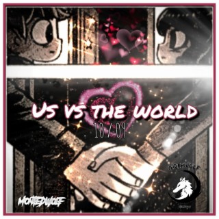 Us Vs The World : 10 / 09