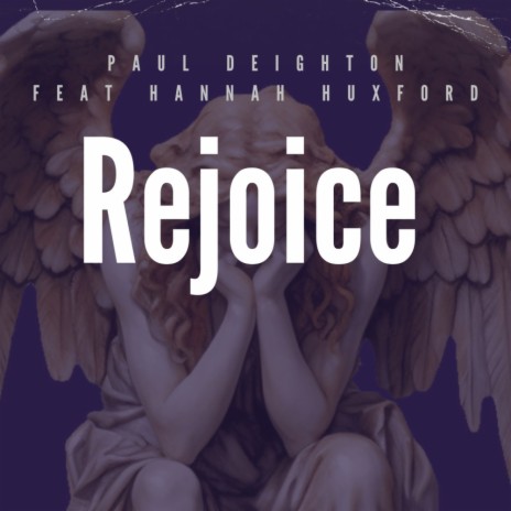 Rejoice ft. Hannah Huxford