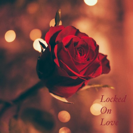 Locked on Love ft. BEGEM