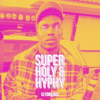 Super Holy & Hyphy lyrics | Boomplay Music