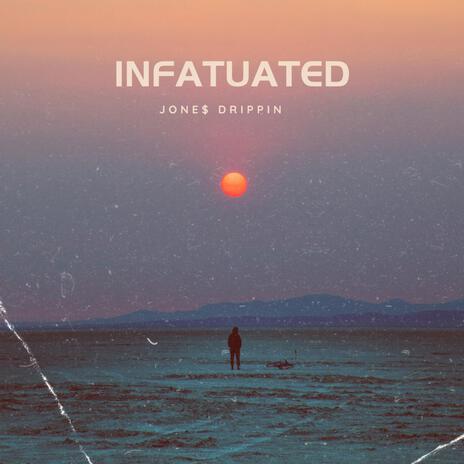 Infatuated | Boomplay Music