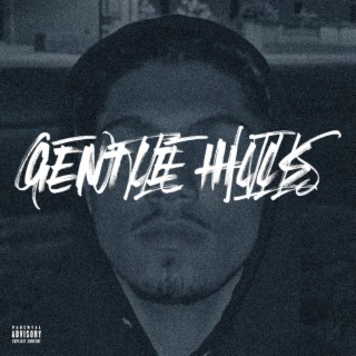 GENTLE HILLS lyrics | Boomplay Music