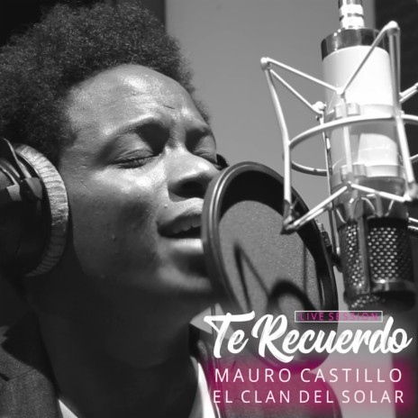 Te Recuerdo ft. Mauro Castillo | Boomplay Music