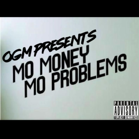 MMMP (Mo Money Mo Problems)