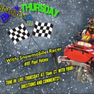 DIRTY THURSDAY – With Snowmobile Racer, #81 Paul Votava
