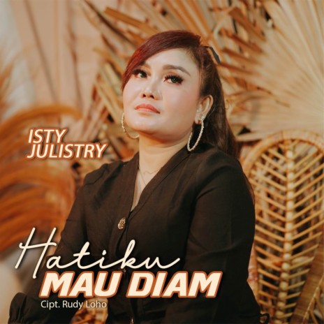 Hatiku Mau Diam | Boomplay Music