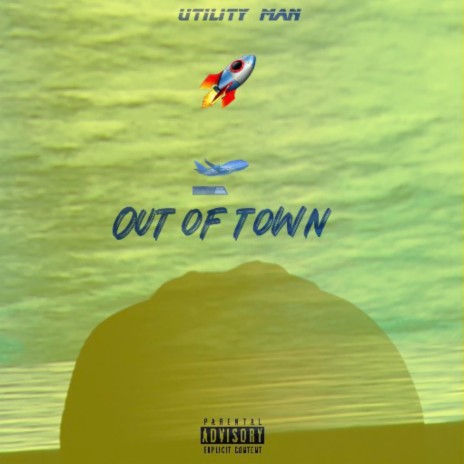 Out of town | Boomplay Music