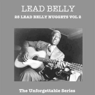25 Lead Belly Nuggets, Vol. 2