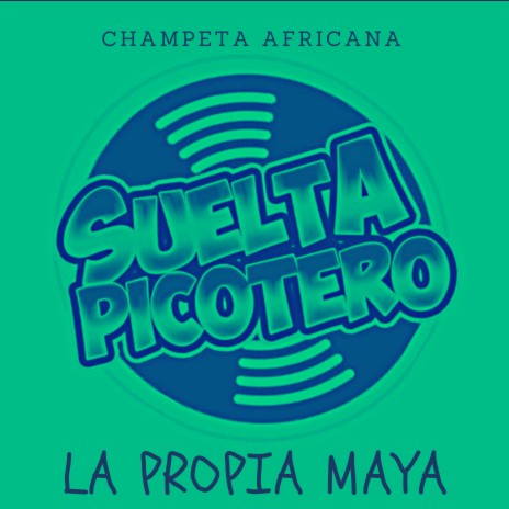 La Propia Maya - Champeta Africana | Boomplay Music