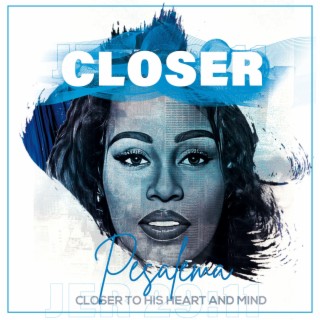 Closer