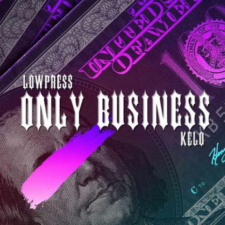 Only Business ft. Kelo Ke