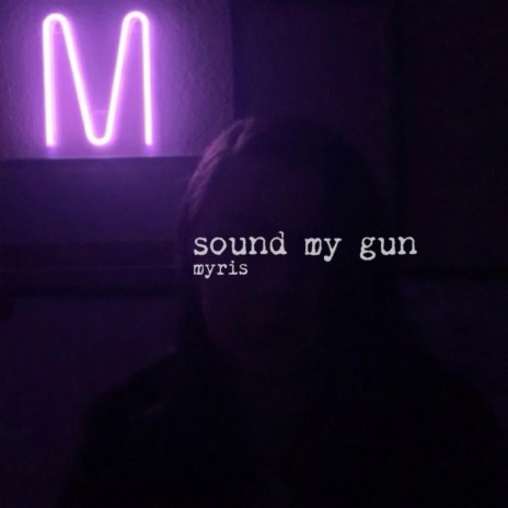 Sound My Gun | Boomplay Music