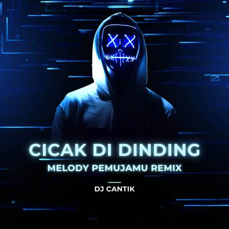 Cicak di Dinding (Melody Pemujamu Remix) | Boomplay Music