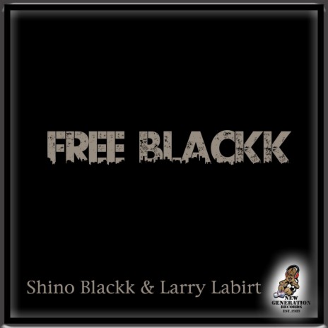 Free Blackk ft. Larry LaBirt | Boomplay Music