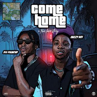 Come home ft. Enzzy boi lyrics | Boomplay Music