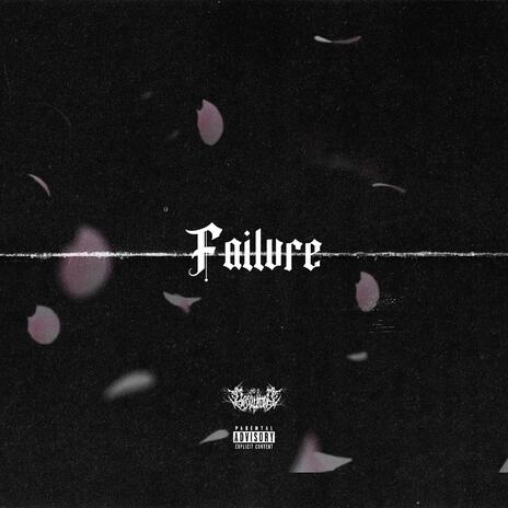 Failure | Boomplay Music