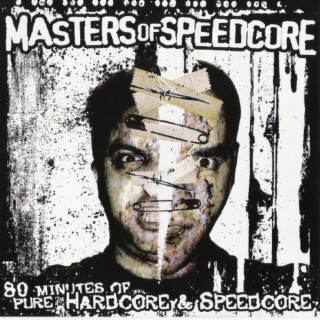 Masters of Speedcore (with Frazzbass)