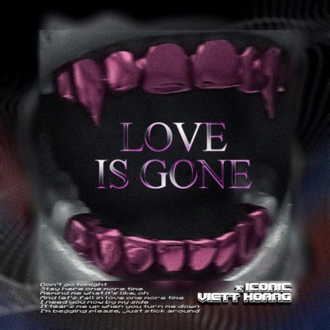 Love Is Gone (ICONIC X VH MIX)