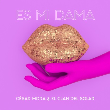 Es Mi Dama ft. Cesar Mora | Boomplay Music