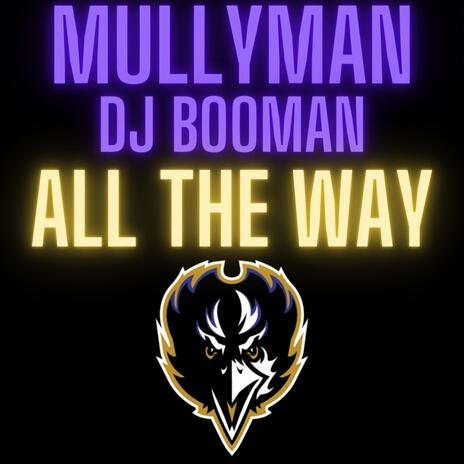 All The Way ft. DJ Booman | Boomplay Music