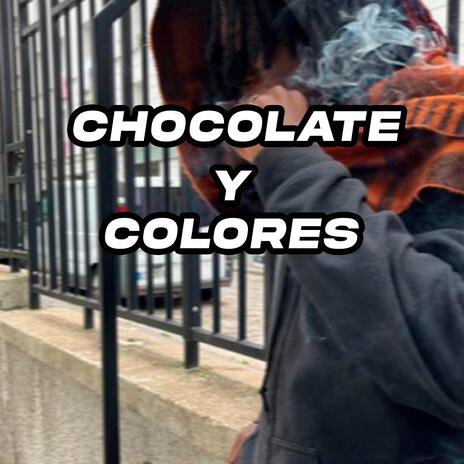 chocolate y colores | Boomplay Music