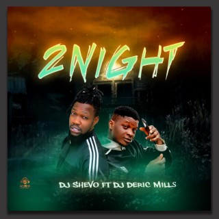 2Night ft. DJ Deric Mills lyrics | Boomplay Music