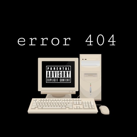 Error 404 ft. Flintsailor | Boomplay Music