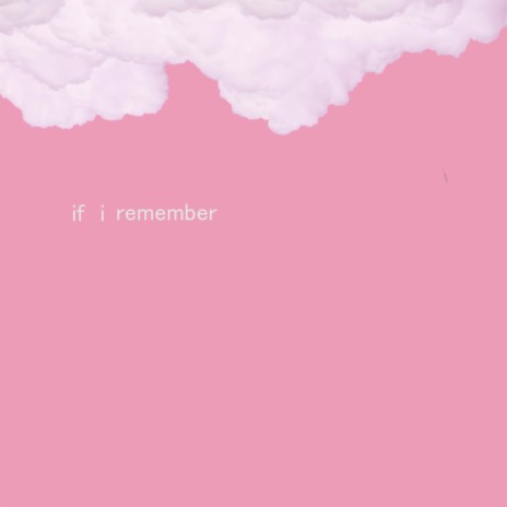 If I Remember | Boomplay Music