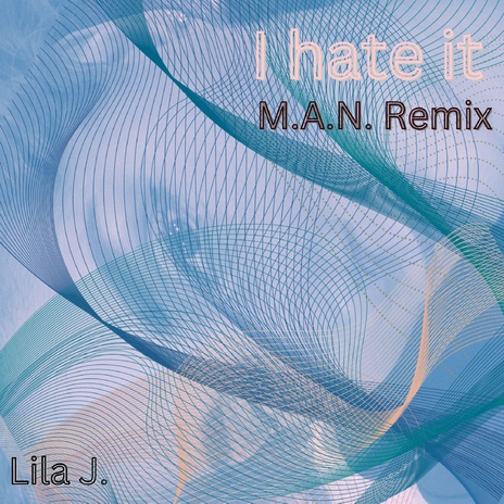 I Hate It (M.A.N. remix) | Boomplay Music