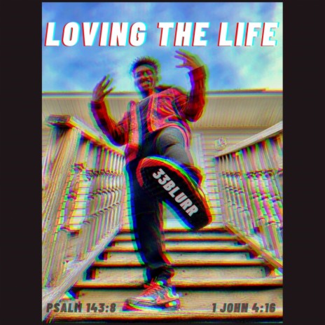 Loving the Life | Boomplay Music