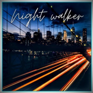 Night Walker