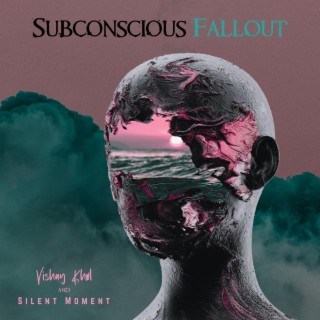 Subconscious Fallout