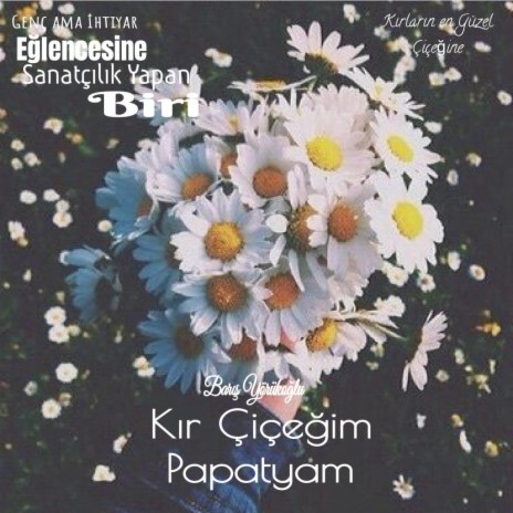 Kır Çiçeğim Papatyam (Acoustic) | Boomplay Music