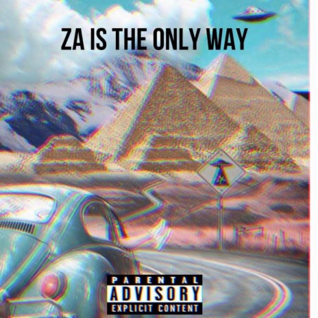 ZA IS THE ONLY WAY? | Boomplay Music