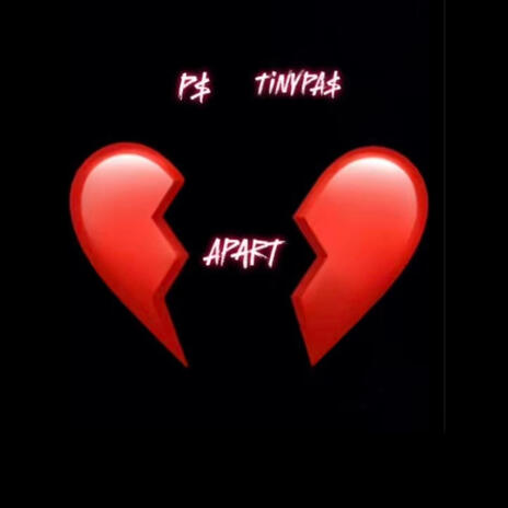 Apart ft. TinyPA$ | Boomplay Music