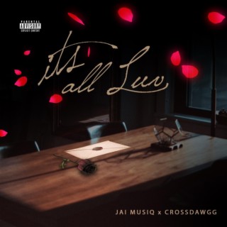 It's All Luv ft. CrossDawgg lyrics | Boomplay Music