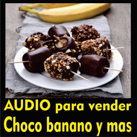 Audio para vender Choco banano choco sandia y choco piña | Boomplay Music