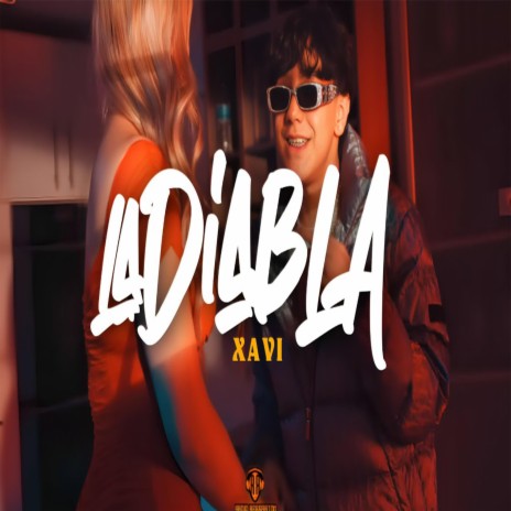 Xavi (La Diabla) | Boomplay Music