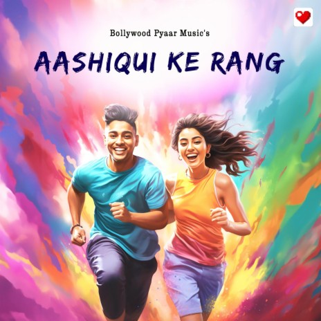 Aashiqui Ke Rang | Boomplay Music