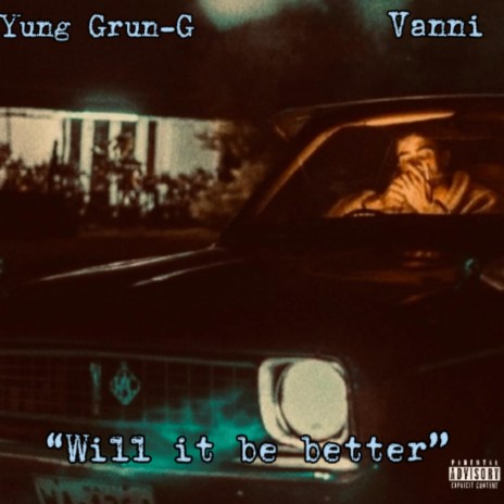 Will it be better ft. Vanni