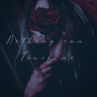 Nothing can touch me (Demo) lyrics | Boomplay Music