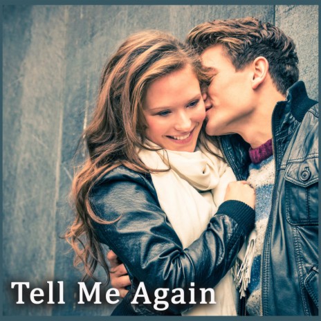 Tell Me Again | Boomplay Music