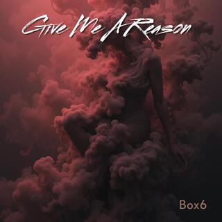 Give Me A Reason