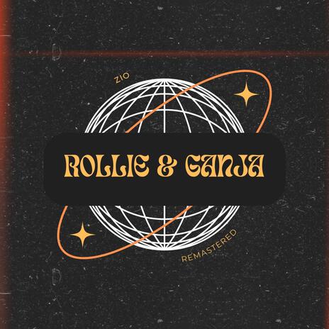 Rollie & Ganja (Remastered) | Boomplay Music