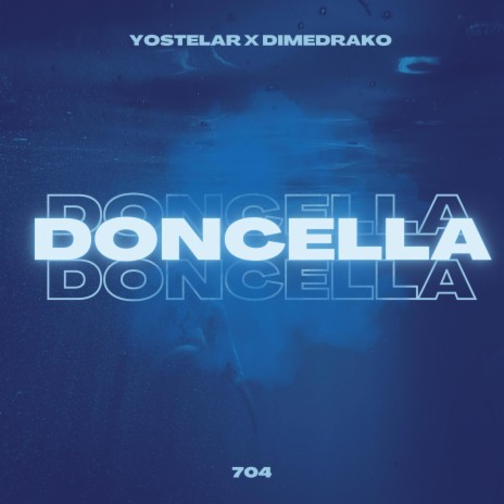 Doncella ft. DimeDrako | Boomplay Music