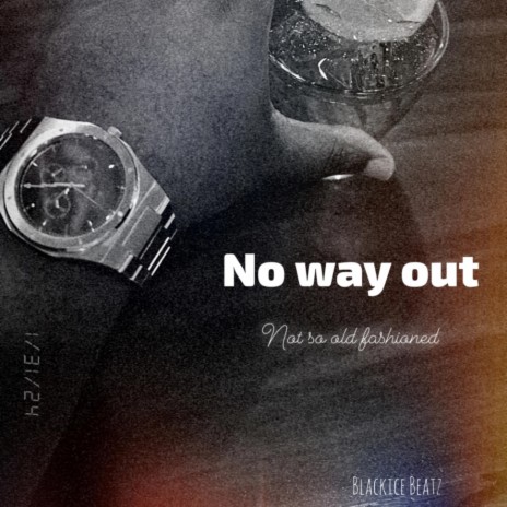 No Way Out | Boomplay Music