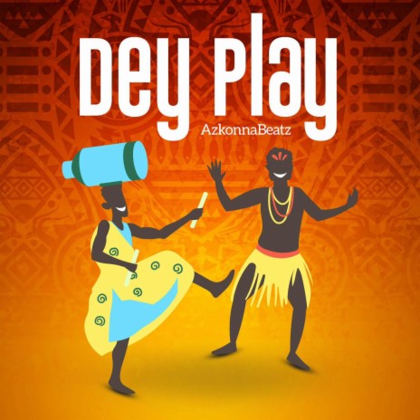Dey play | Boomplay Music